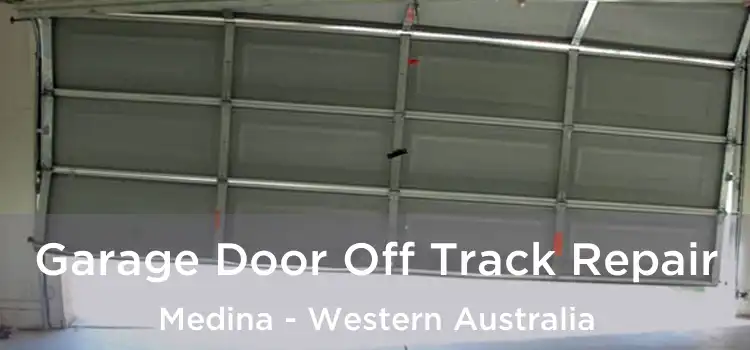 Garage Door Off Track Repair Medina - Western Australia