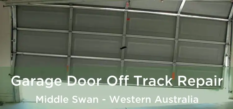 Garage Door Off Track Repair Middle Swan - Western Australia