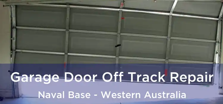 Garage Door Off Track Repair Naval Base - Western Australia