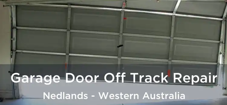 Garage Door Off Track Repair Nedlands - Western Australia