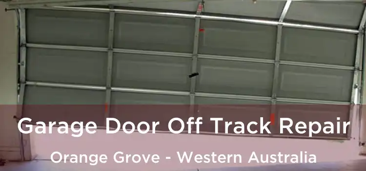 Garage Door Off Track Repair Orange Grove - Western Australia
