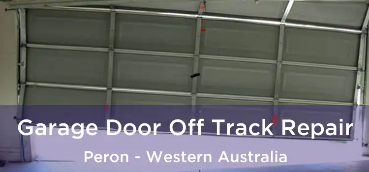Garage Door Off Track Repair Peron - Western Australia