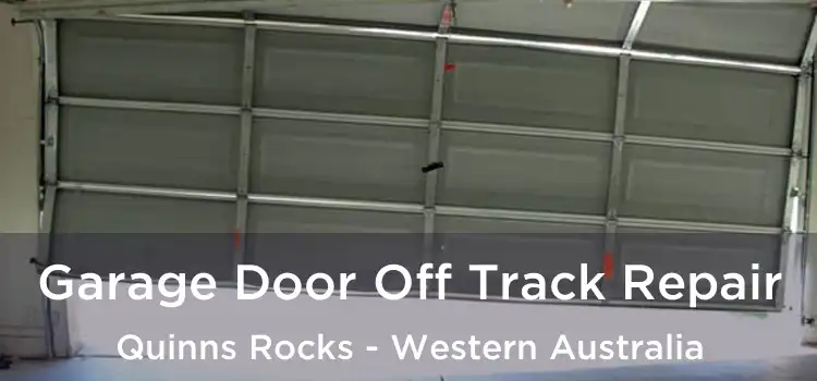 Garage Door Off Track Repair Quinns Rocks - Western Australia
