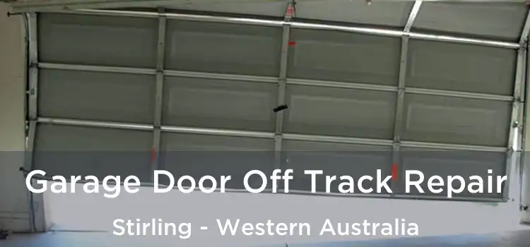 Garage Door Off Track Repair Stirling - Western Australia