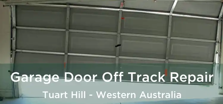 Garage Door Off Track Repair Tuart Hill - Western Australia