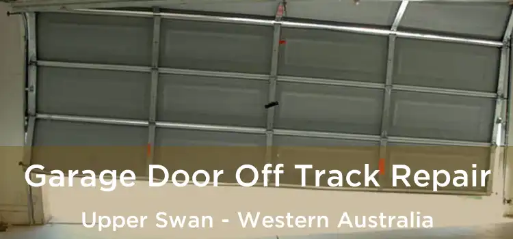 Garage Door Off Track Repair Upper Swan - Western Australia
