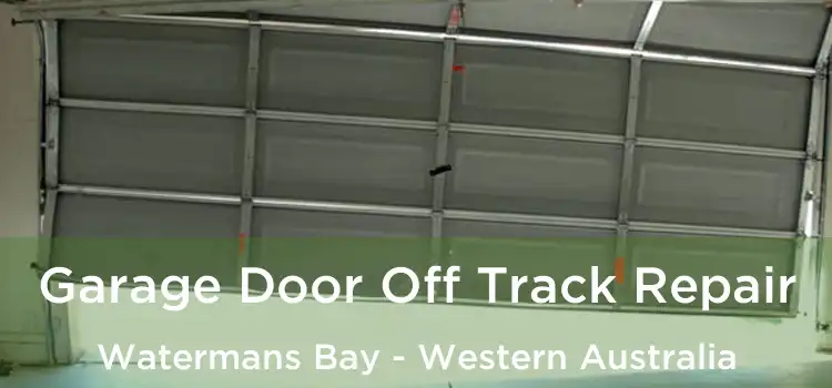 Garage Door Off Track Repair Watermans Bay - Western Australia