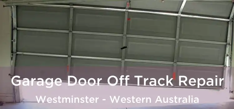 Garage Door Off Track Repair Westminster - Western Australia