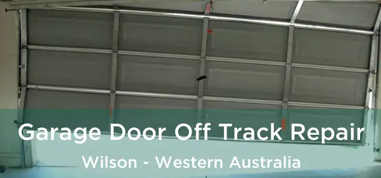 Garage Door Off Track Repair Wilson - Western Australia