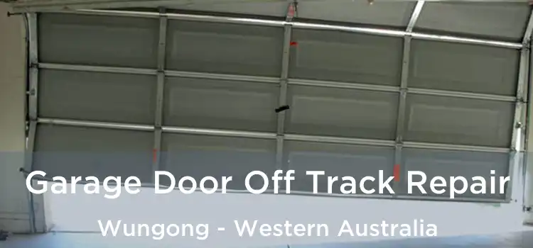 Garage Door Off Track Repair Wungong - Western Australia
