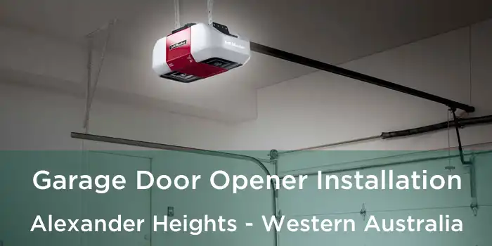 Garage Door Opener Installation Alexander Heights - Western Australia