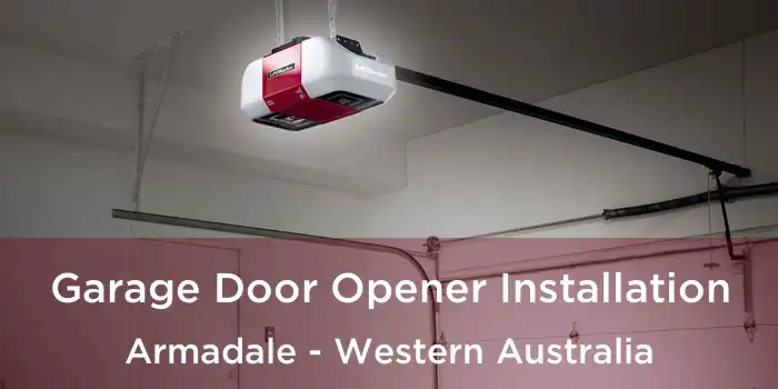 Garage Door Opener Installation Armadale - Western Australia