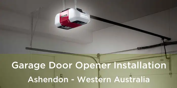 Garage Door Opener Installation Ashendon - Western Australia