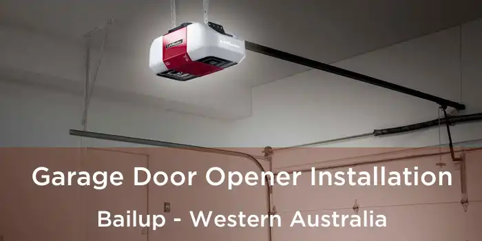 Garage Door Opener Installation Bailup - Western Australia