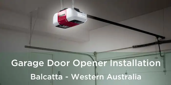 Garage Door Opener Installation Balcatta - Western Australia