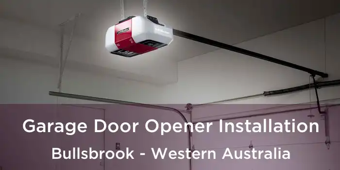 Garage Door Opener Installation Bullsbrook - Western Australia
