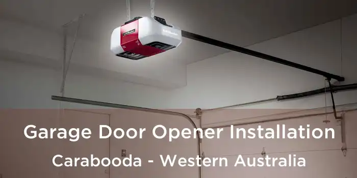 Garage Door Opener Installation Carabooda - Western Australia
