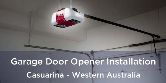 Garage Door Opener Installation Casuarina - Western Australia