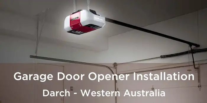 Garage Door Opener Installation Darch - Western Australia