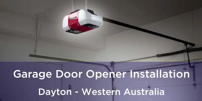 Garage Door Opener Installation Dayton - Western Australia