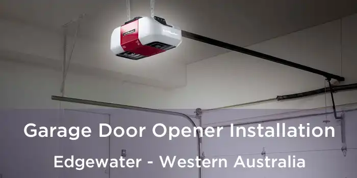 Garage Door Opener Installation Edgewater - Western Australia