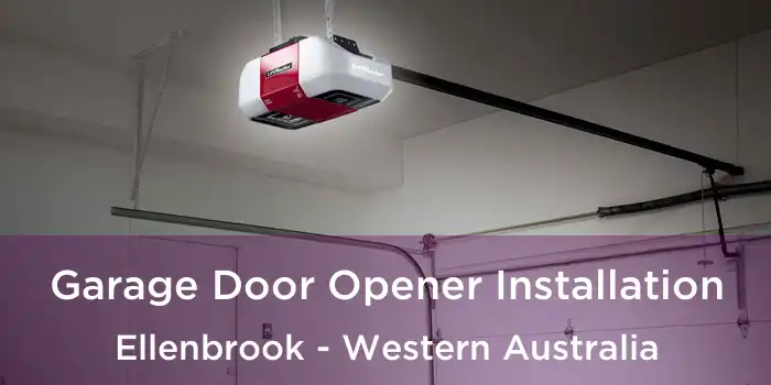 Garage Door Opener Installation Ellenbrook - Western Australia