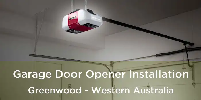 Garage Door Opener Installation Greenwood - Western Australia