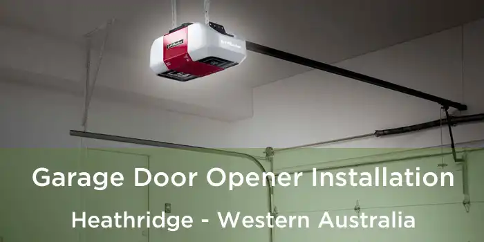 Garage Door Opener Installation Heathridge - Western Australia