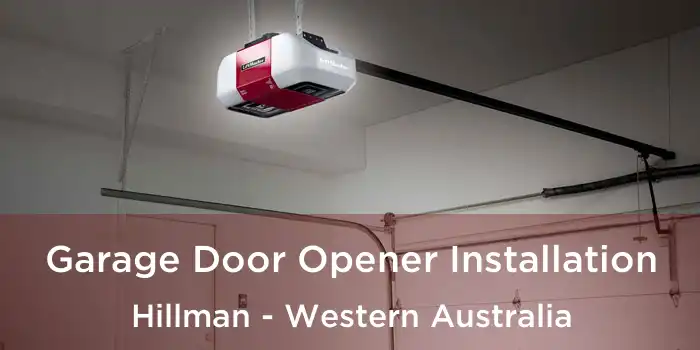 Garage Door Opener Installation Hillman - Western Australia