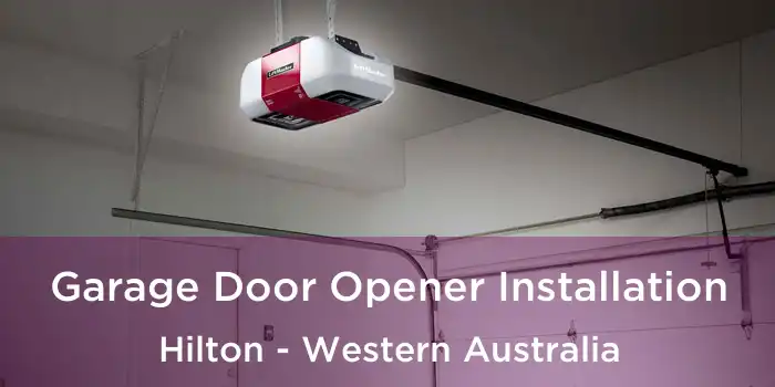 Garage Door Opener Installation Hilton - Western Australia