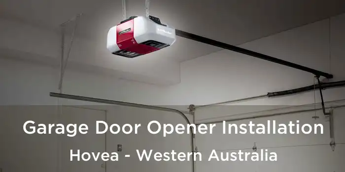 Garage Door Opener Installation Hovea - Western Australia