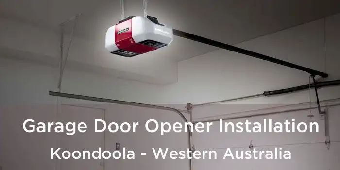 Garage Door Opener Installation Koondoola - Western Australia