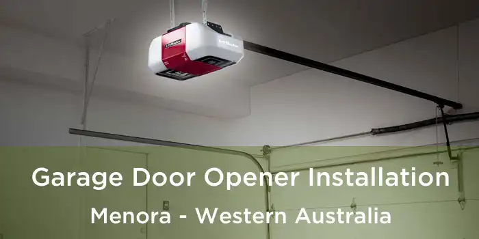 Garage Door Opener Installation Menora - Western Australia