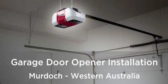 Garage Door Opener Installation Murdoch - Western Australia