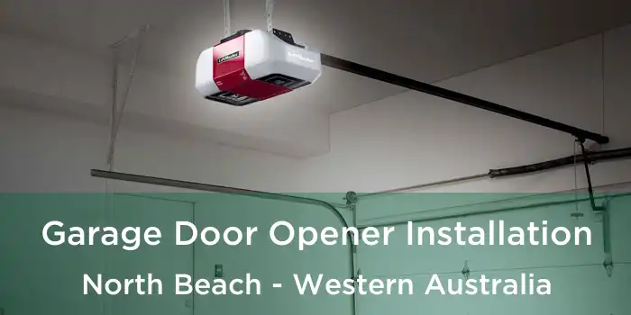 Garage Door Opener Installation North Beach - Western Australia