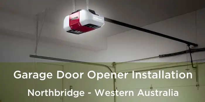 Garage Door Opener Installation Northbridge - Western Australia