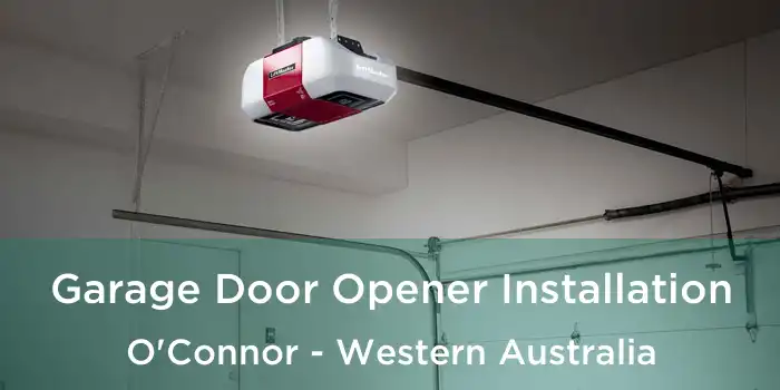 Garage Door Opener Installation O'Connor - Western Australia