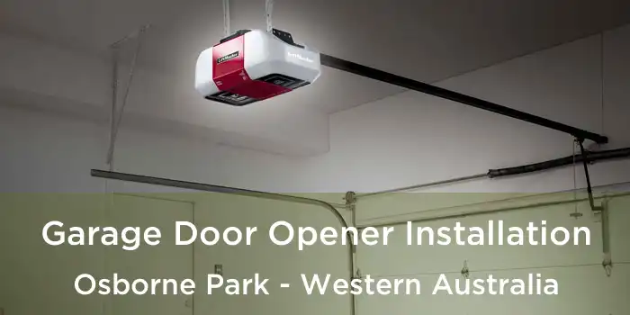 Garage Door Opener Installation Osborne Park - Western Australia