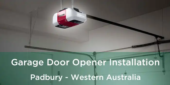 Garage Door Opener Installation Padbury - Western Australia