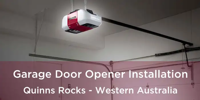 Garage Door Opener Installation Quinns Rocks - Western Australia