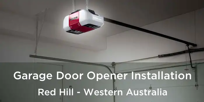 Garage Door Opener Installation Red Hill - Western Australia