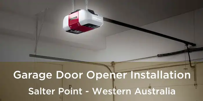 Garage Door Opener Installation Salter Point - Western Australia