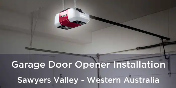 Garage Door Opener Installation Sawyers Valley - Western Australia