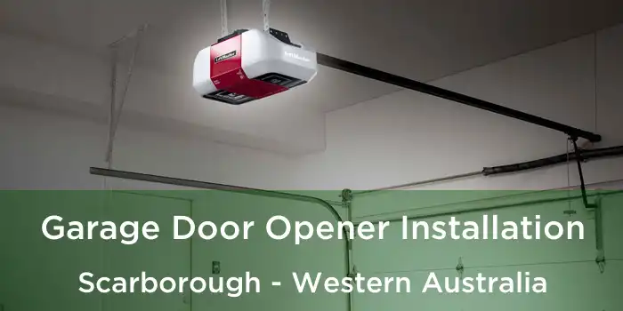 Garage Door Opener Installation Scarborough - Western Australia