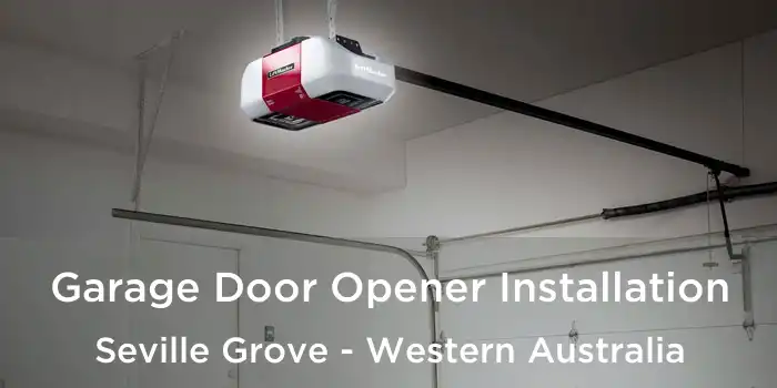 Garage Door Opener Installation Seville Grove - Western Australia