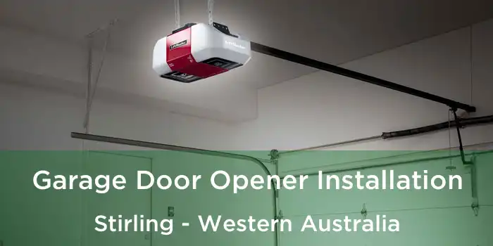 Garage Door Opener Installation Stirling - Western Australia