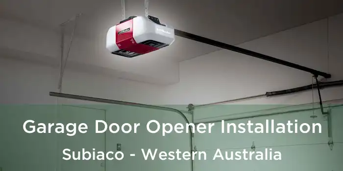 Garage Door Opener Installation Subiaco - Western Australia