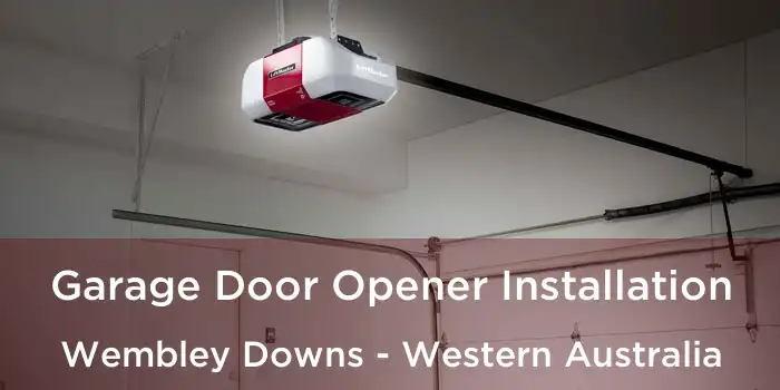 Garage Door Opener Installation Wembley Downs - Western Australia