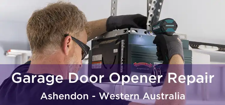 Garage Door Opener Repair Ashendon - Western Australia