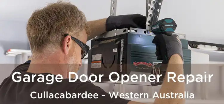 Garage Door Opener Repair Cullacabardee - Western Australia